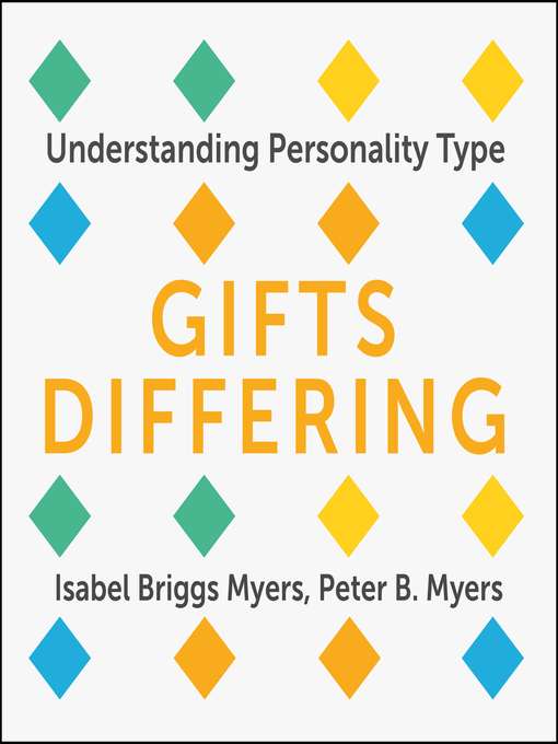 Title details for Gifts Differing by Isabel Briggs Myers - Available